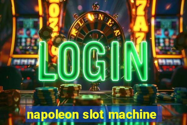 napoleon slot machine